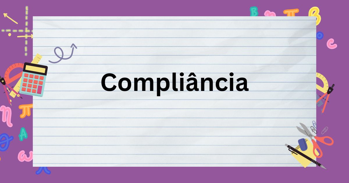 Compliância: What You Need to Know